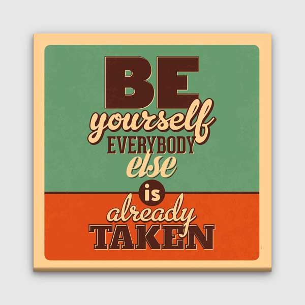 aphorism-wall-art-3192-00 Kendin Ol Herkes Zaten Alındı Duvar Tablosu – 3192