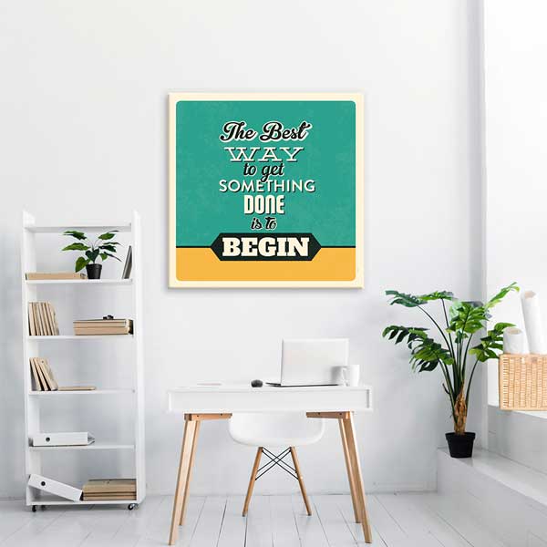 Bir Şeyi Bitirmenin En İyi Yolu Başlamaktır Duvar Tablosu – 3195