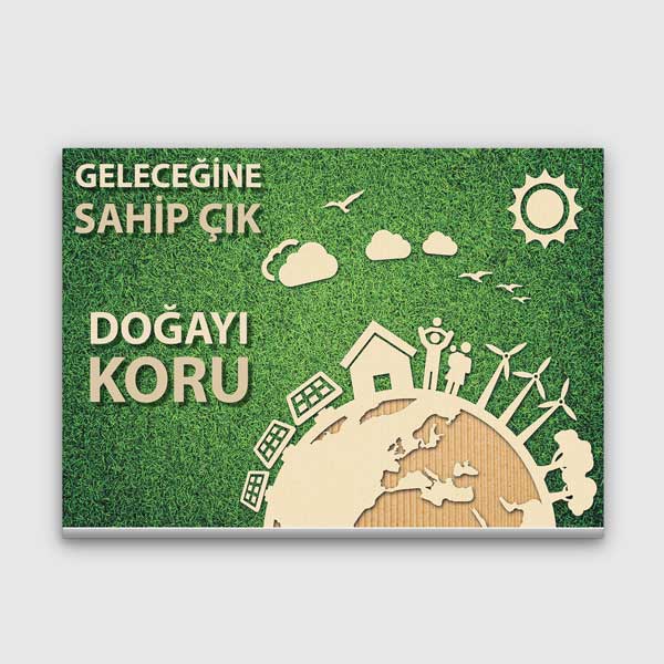 "Geleceğine Sahip Çık Doğayı Koru" Dünya Temalı Duvar Tablosu – 3378