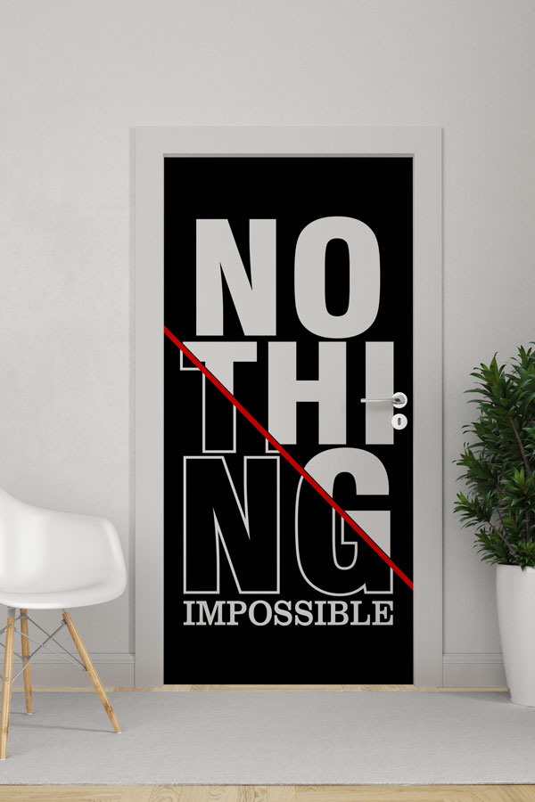 Nothing Is Impossible Kapı Giydirme 9893