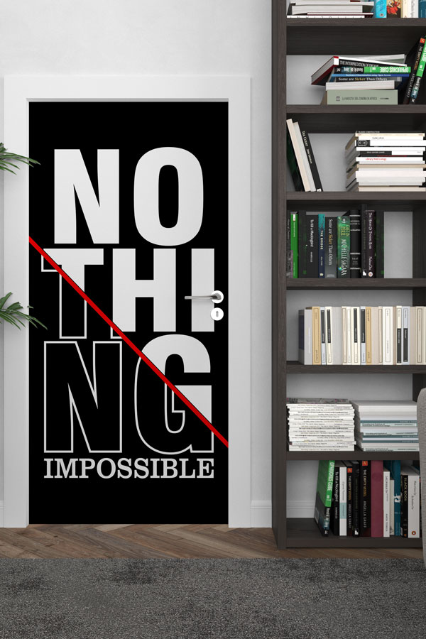 Nothing Is Impossible Kapı Giydirme 9893
