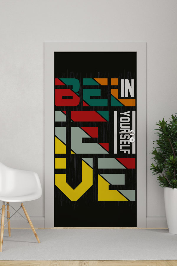 Believe in Yourself Kapı Giydirme 9889