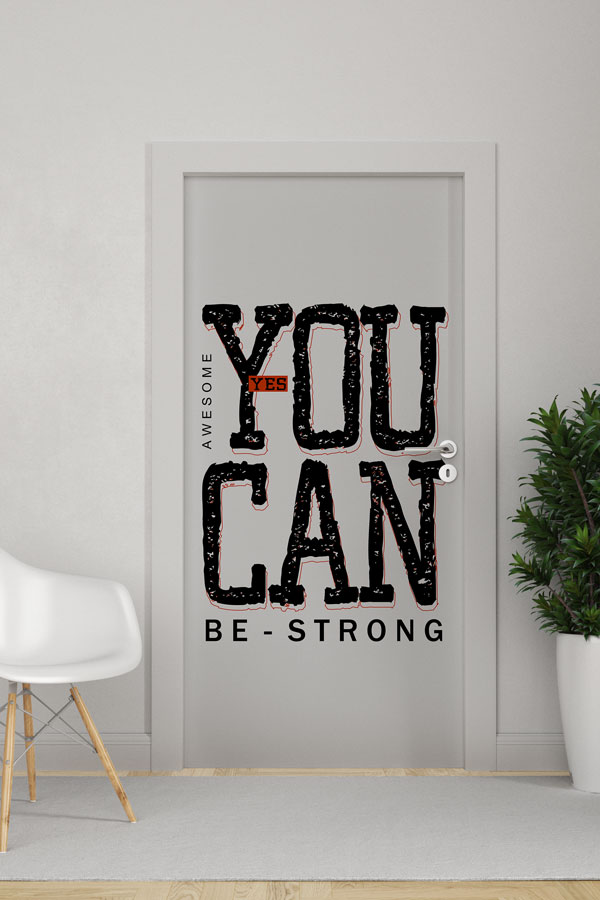 You Can Be Strong Kapı Giydirme 9895