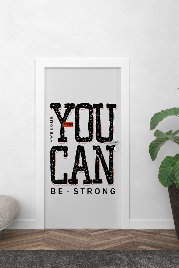 You Can Be Strong Kapı Giydirme 9895