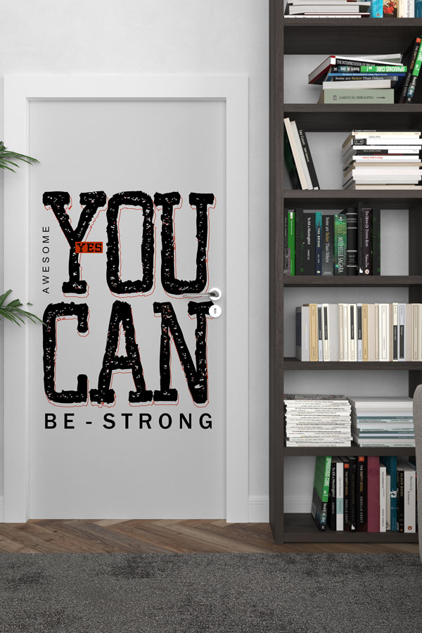 You Can Be Strong Kapı Giydirme 9895