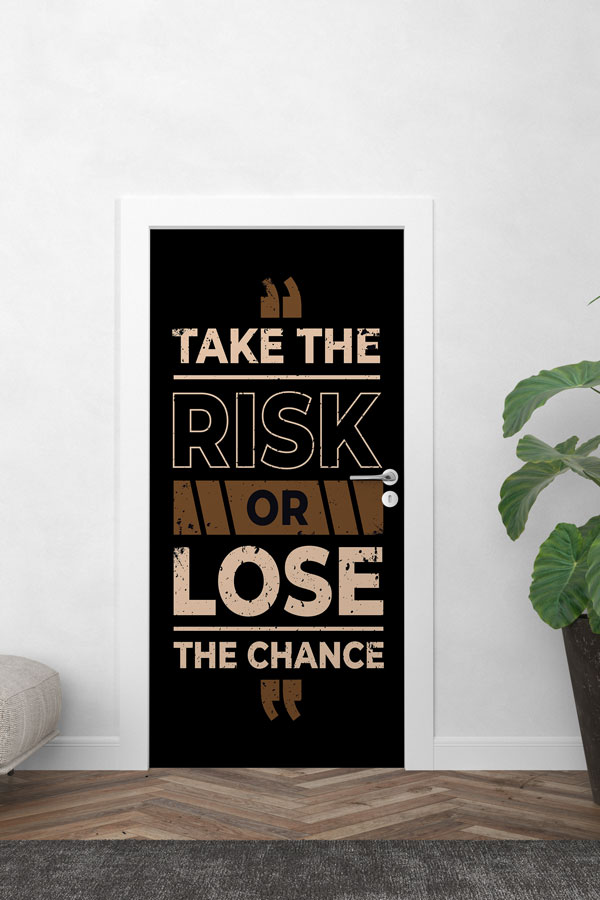 sınıf, kapı, giydirme, tasarım Take The Risk Or Lose The Chance Kapı Giydirme Tasarımı 9899