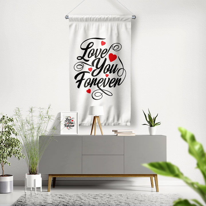 Love You Forever Yazılı Romantik Duvar Flaması 4553