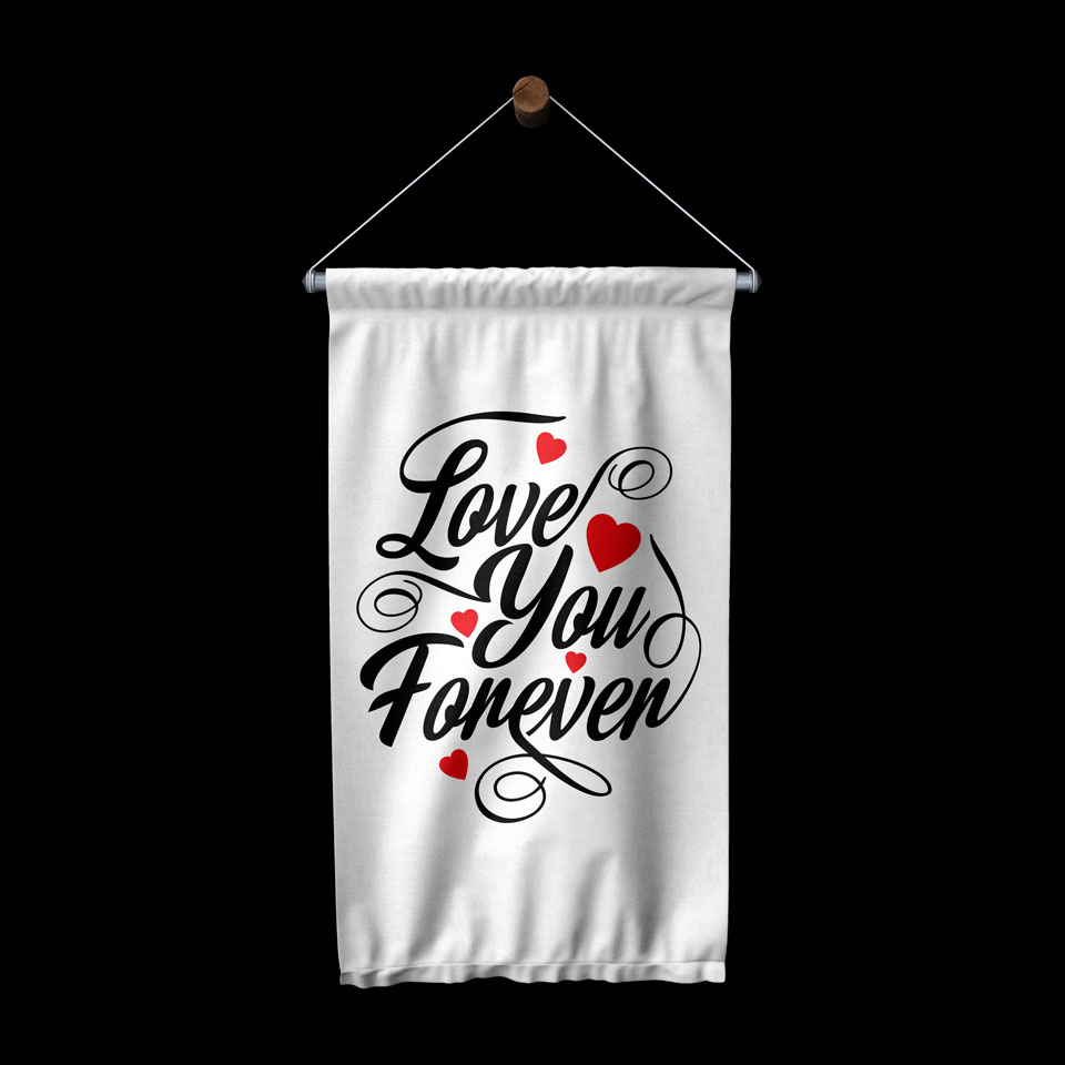 Love You Forever Yazılı Romantik Duvar Flaması 4553