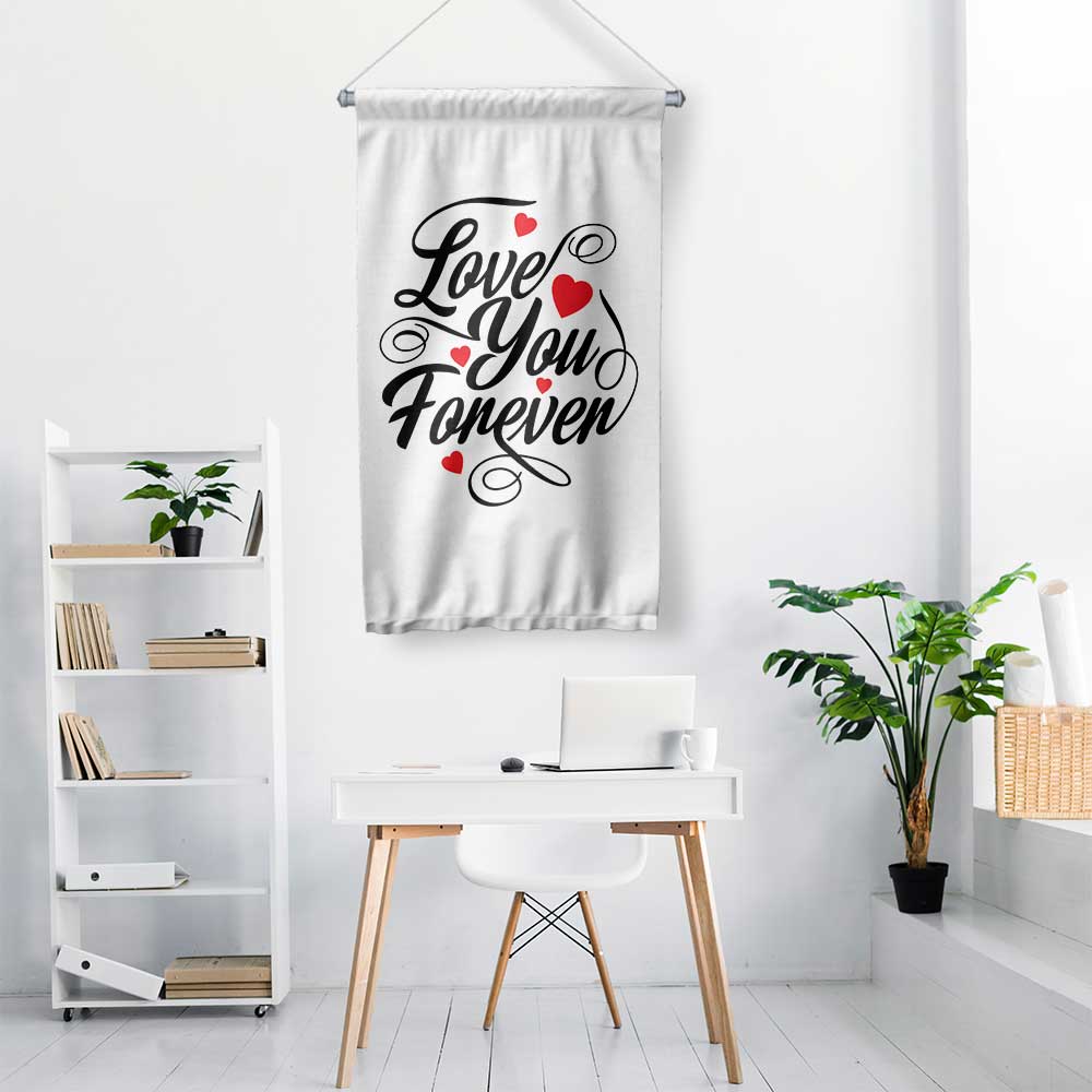 Love You Forever Yazılı Romantik Duvar Flaması 4553