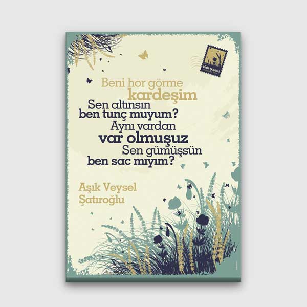 Âşık Veysel "Beni Hor Görme Kardeşim" Şiiri Tablosu - Halk Edebiyatı Dekoru – G-246