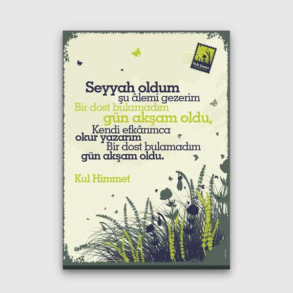 edebiyat-duvar-sanati-g-251-00 Kul Himmet "Seyyah Oldum Şu Âlemi Gezerim" Şiiri Tablosu - Halk Edebiyatı Dekoru – G-251