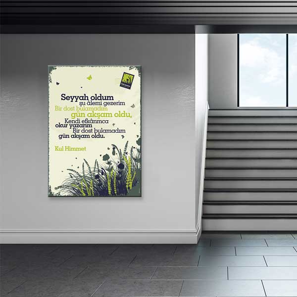 Kul Himmet "Seyyah Oldum Şu Âlemi Gezerim" Şiiri Tablosu - Halk Edebiyatı Dekoru – G-251