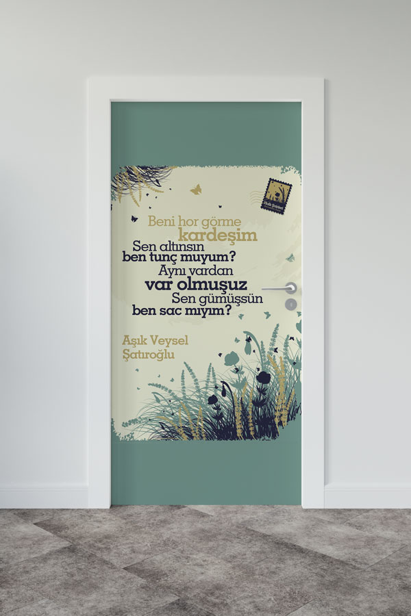Aşık Veysel Şiirli Kapı Giydirme - "Beni Hor Görme Kardeşim" Edebi Tasarım 8662