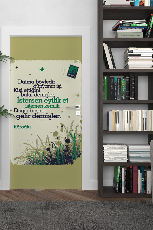 Köroğlu Şiirli Kapı Giydirme - "Ettiğin Başına Gelir" Edebi Tasarım 8664