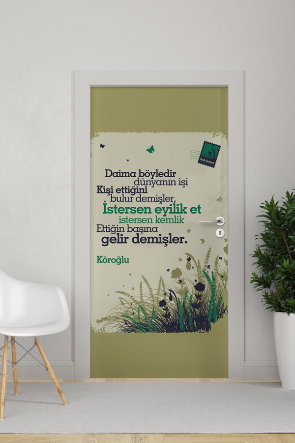 Köroğlu Şiirli Kapı Giydirme - "Ettiğin Başına Gelir" Edebi Tasarım 8664