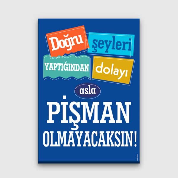"Doğru Şeyleri Yaptığından Asla Pişman Olmayacaksın!" Motivasyon Posteri – B-834