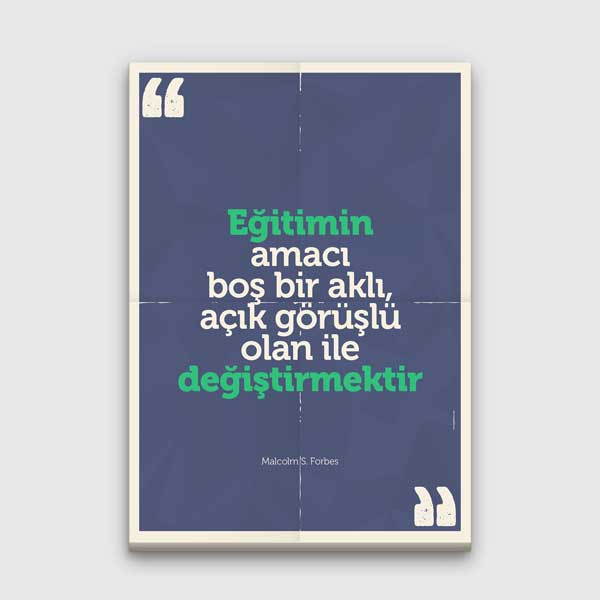 "Eğitimin Amacı Açık Görüşlülük" Malcolm S. Forbes Tablosu – B-939