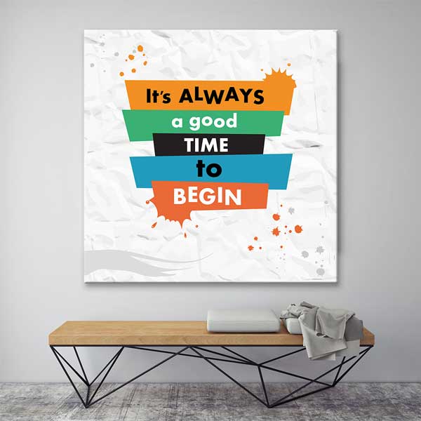Başlamak İçin Her Zaman İyi Bir Zamandır Duvar Tablosu – 3325