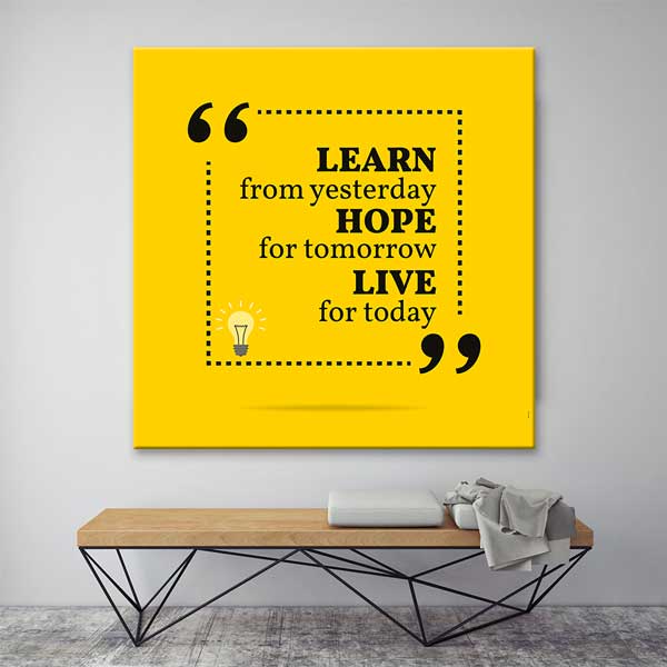 encouraging-wall-design-3354-02 Dünden Öğren, Yarına Umut Et, Bugün Yaşa Motivasyon Kanvası – 3354