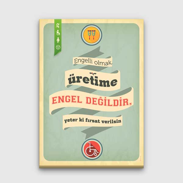 Engelli Olmak Üretime Engel Değildir Posteri – 2012
