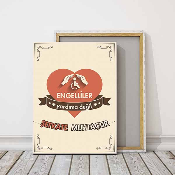 "Engelliler Yardıma Değil, Şefkate Muhtaçtır" Temalı Duvar Tablosu – 4022