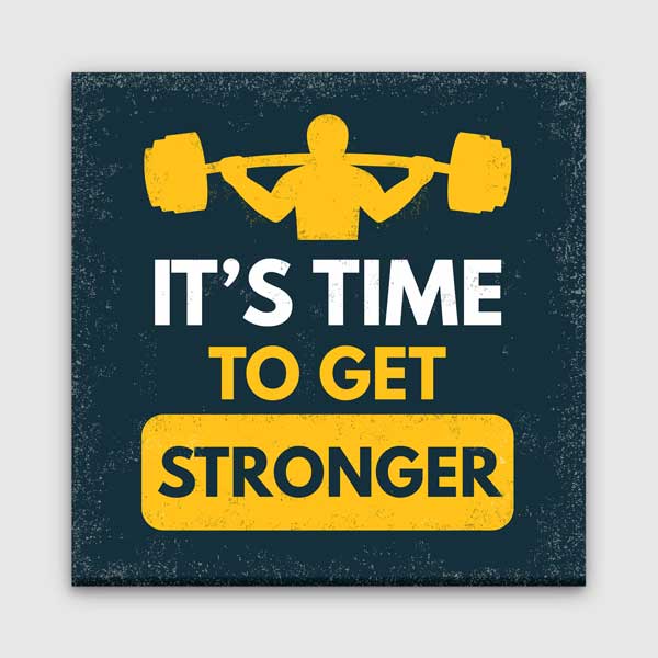 gym-wall-art-5806-00 It's Time To Get Stronger Kanvas Tablo – 5806