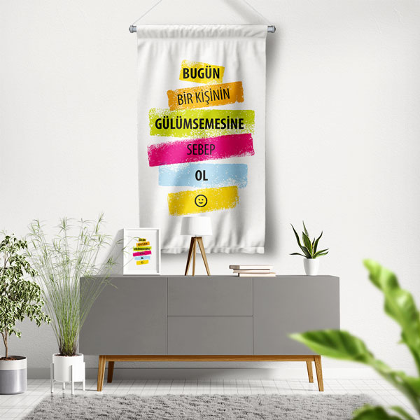 Bugün Bir Kişinin Gülümsemesine Sebep Ol Yazılı Motivasyon Duvar Flaması 7720
