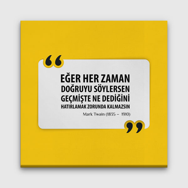 Doğruyu Söylersen Hatırlamak Zorunda Kalmazsın Mark Twain Kanvas Tablo 7533