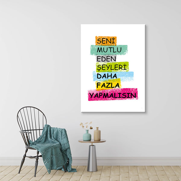 ilham-verici-duvar-gorselleri-7594-02 Seni Mutlu Eden Şeyleri Daha Fazla Yapmalısın Kanvas Tablo 7594