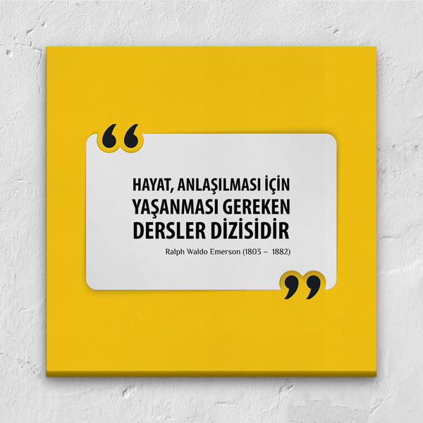 ilham-verici-posterler-7535-05 Hayat Dersler Dizisidir Ralph Waldo Emerson Kanvas Tablo 7535