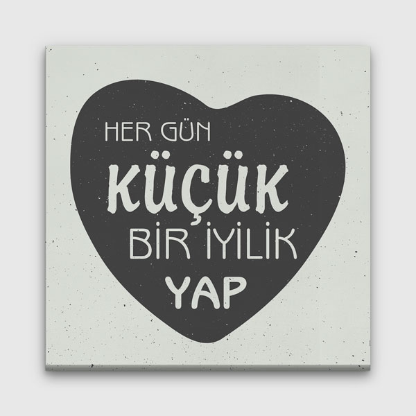 ilham-verici-sozler-7532-00 Her Gün Küçük Bir İyilik Yap Kanvas Tablo 7532