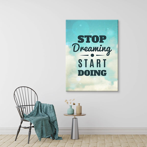 inspirational-quotes-7545-03 Motivasyon Stop Dreaming Start Doing Kanvas Tablo – 7545