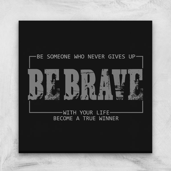 Be Brave Kanvas Tablo – 7459