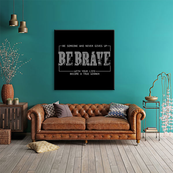 Be Brave Kanvas Tablo – 7459