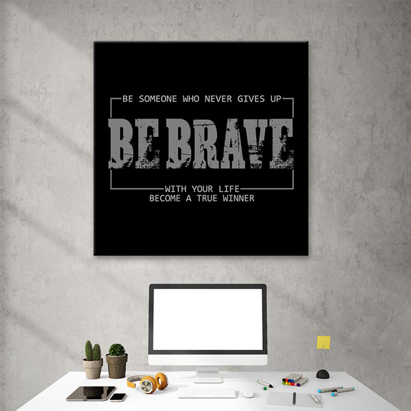 Be Brave Kanvas Tablo – 7459
