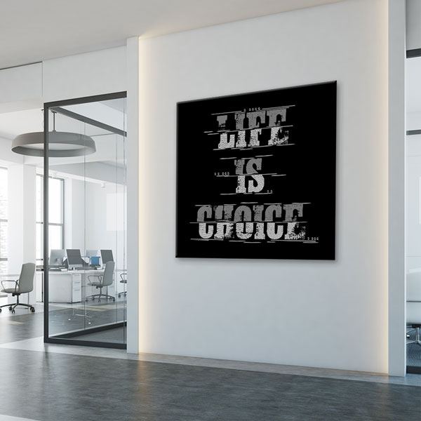 Life Is Choice Kanvas Tablo – 7455
