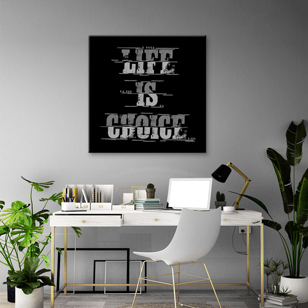 Life Is Choice Kanvas Tablo – 7455
