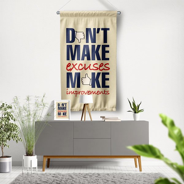 Don’t Make Excuses Make Improvements Motivasyon Duvar Flaması Kumaş Baskı 7700