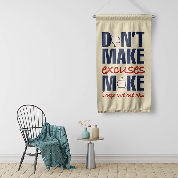 Don’t Make Excuses Make Improvements Motivasyon Duvar Flaması Kumaş Baskı 7700
