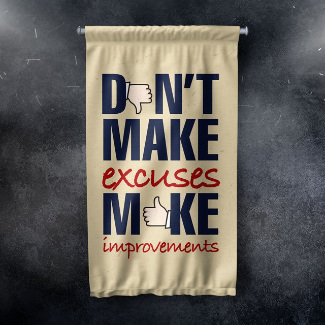 Don’t Make Excuses Make Improvements Motivasyon Duvar Flaması Kumaş Baskı 7700