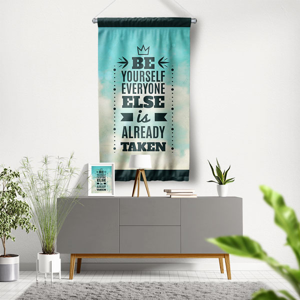 Be Yourself Everyone Else Is Already Taken Motivasyon Duvar Flaması Kumaş Baskı 7694