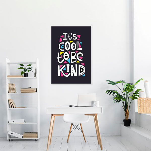 Motivasyon Cool To Be Kind Kanvas Tablo – 7543