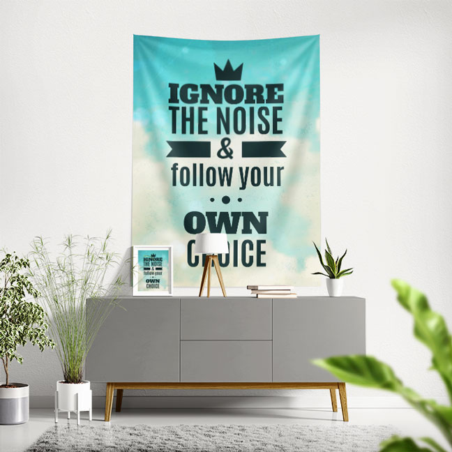 Motivasyon Duvar Örtüsü - Ignore the Noise Follow Your Own Choice 7629