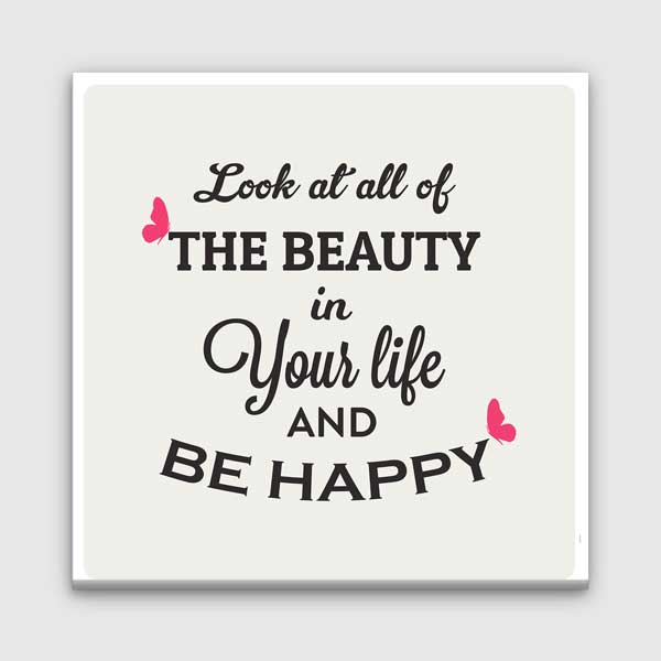 inspiring-wall-decor-3185-00 Hayatındaki Güzelliklere Bak Mutlu Ol Duvar Tablosu – 3185