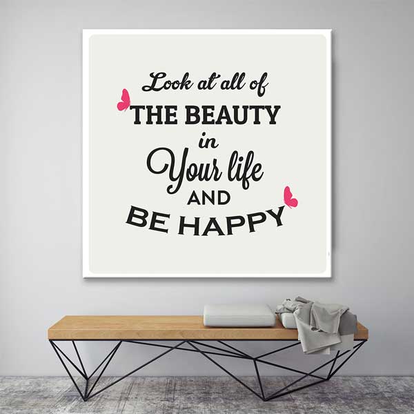 Hayatındaki Güzelliklere Bak Mutlu Ol Duvar Tablosu – 3185