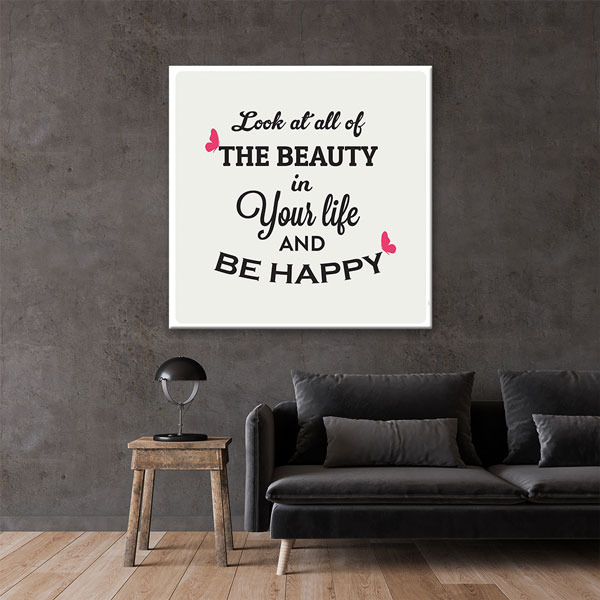 Hayatındaki Güzelliklere Bak Mutlu Ol Duvar Tablosu – 3185