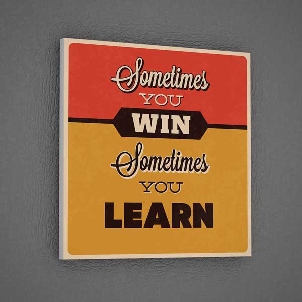 Bazen Kazanırsın Bazen Öğrenirsin Duvar Tablosu – 3191
