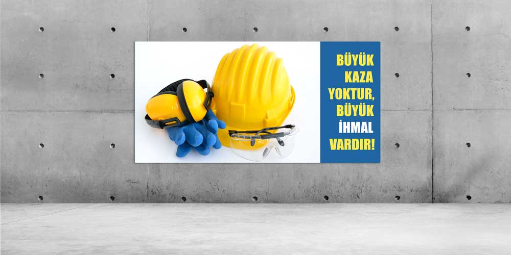 is-guvenligi-duvar-dekor-12708-00 İş Güvenliği Duvar Dekoru - Büyük Kaza Yoktur, Büyük İhmal Vardır – 12708