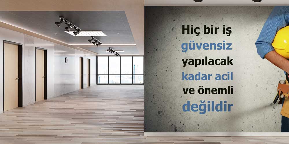 is-guvenligi-duvar-dekor-12724-02 Hiçbir İş Güvensiz Yapılacak Kadar Acil ve Önemli Değildir İş Güvenliği Duvar Kağıdı 12724