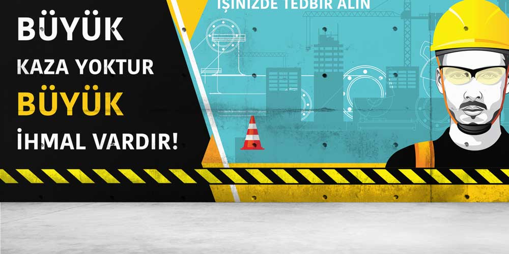 Büyük Kaza Yoktur Büyük İhmal Vardır İş Güvenliği Duvar Kağıdı 12720